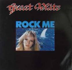 Great White : Rock Me